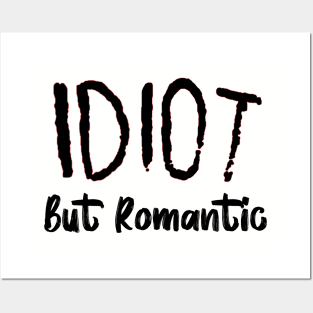 Romantic Idiot Posters and Art